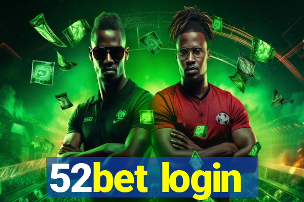 52bet login